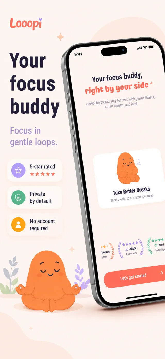 Looopi intro — "Your focus buddy, right by your side" with the Looopi mascot